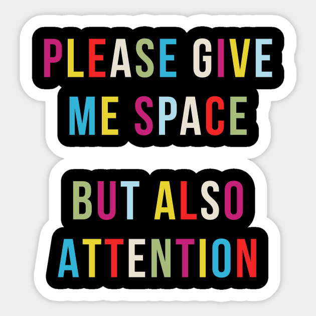 Please Give Me Space Sticker by n23tees